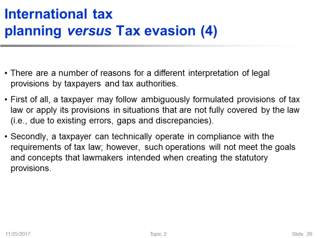 International tax planning versus Tax evasion (4) There are a number of reasons for